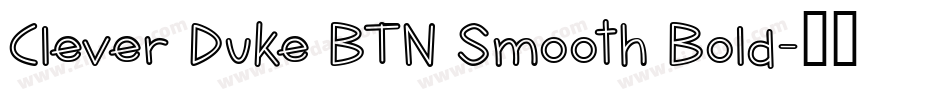 Clever Duke BTN Smooth Bold字体转换